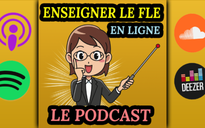Le Podcast Enseigner le FLE en ligne disponible partout !